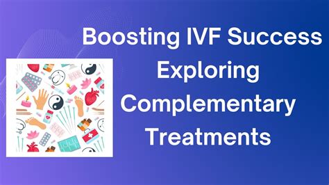 Faq In Ivf Boosting Ivf Success Exploring Complementary Treatments Youtube