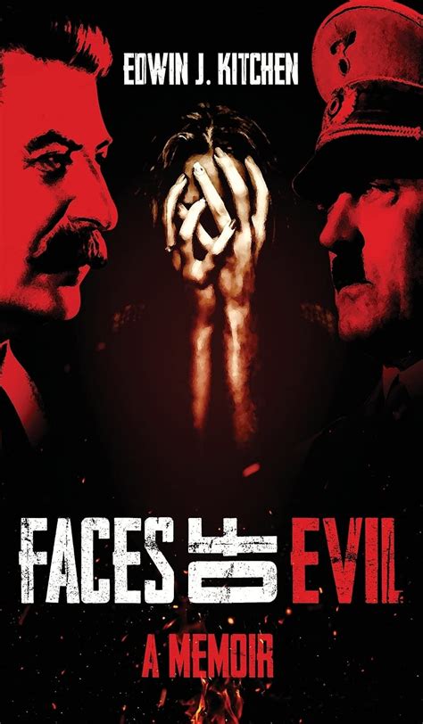 Faces Of Evil: A Memoir by Edwin Kitchen | Goodreads