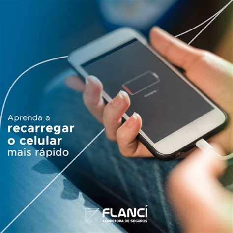 Descubra Como Recarregar Seu Celular Mais R Pido Flanci