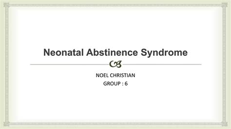 Neonatal Abstinence Syndrome Ppt