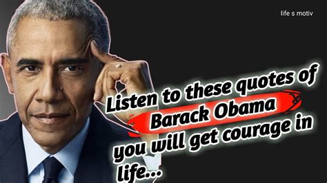 Words Of Wisdom The Inspiring Quotes Of Barack Obama The Power Of Hope Barack Obama Youtube