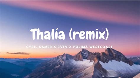 Cyril Kamer RVFV Polimá Westcoast Thalia Letra Lyrics YouTube