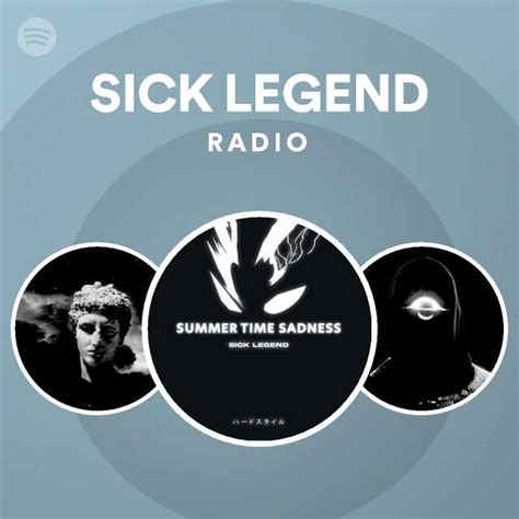 Sick Legend Radio Playlist By Spotify Spotify