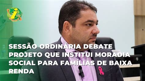 Quer Ncia Sess O Ordin Ria Debate Projeto Que Institui Moradia Social