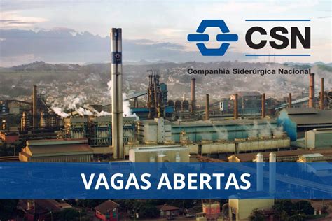 Csn Abre Novas Oportunidades De Emprego Efetivas Presenciais E