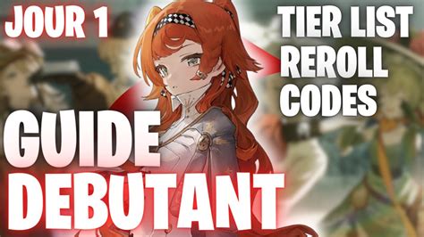 Guide Debutant Jour Tier List Reroll Codes Cadeaux Astuces