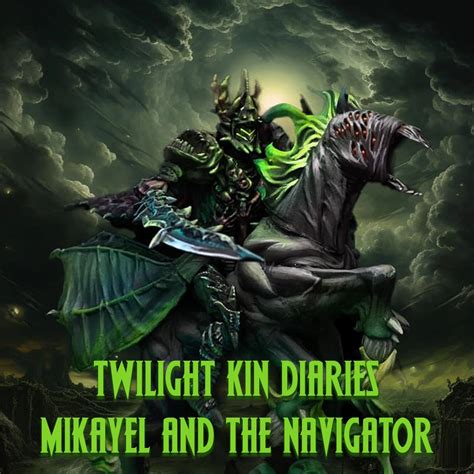 Twilight Kin Diaries Mikayel And The Navigator Mantic Games