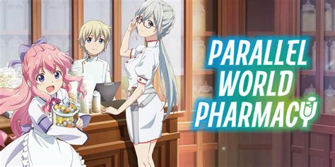 Will There Be Parallel World Pharmacy Anime Season The Escapist