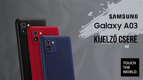 Samsung Galaxy A03 Gyári Kijelző Csere Youtube