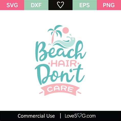 Beach Hair Don T Care Svg Cut File Lovesvg