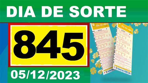 Resultado Do DIA DE SORTE Concurso 0845 Sorteio Dia 05 12 2023 YouTube