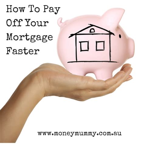 How To Pay Off Your Mortgage Faster Mortgage Payoff Paying Off