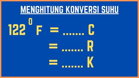 Cara Menghitung Konversi Suhu Dari Fahrenheit Ke Celcius Kelvin Reamur Youtube