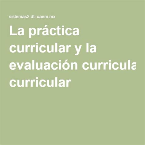 La Práctica Curricular Y La Evaluación Curricular Curriculo Educativo Diseño Curricular