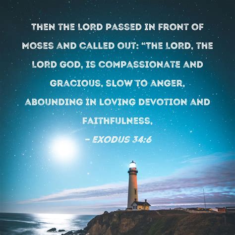 Exodus Then The Lord Passed In Front Of Moses And Called Out The