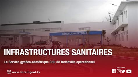 Infrastructures Sanitaires Le Service gynéco obstétrique CHU de