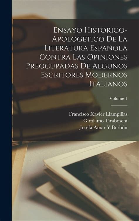 알라딘 Ensayo Historico Apologetico De La Literatura Espa la Contra Las