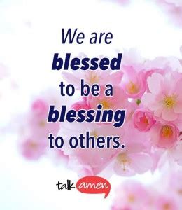 We are blessed to be a blessing to others.