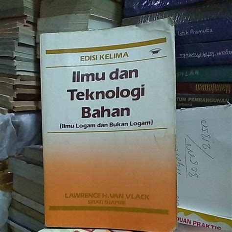 Ilmu Dan Teknologi Bahan Ilmu Logam Dan Bukan Logam Buku Original