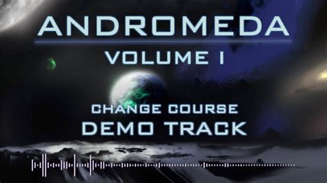 Change Course By Mattcha Andromeda Vol I Demo Track Cinematic