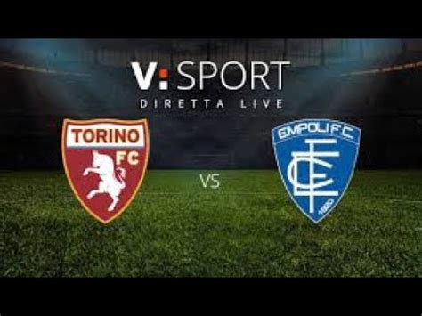 European Toro Grande Squadra Juric Un Grande Torino Empoli Youtube