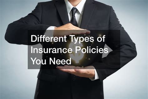 Different Types Of Insurance Policies You Need Fnbwb