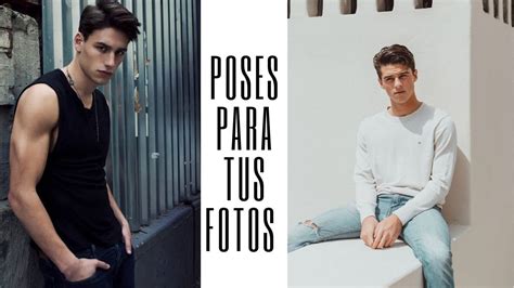 IDEAS DE POSES PARA TUS FOTOS HOMBRES 2020 YouTube