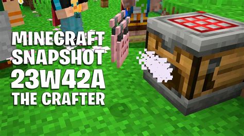 Snapshot 23w42a THE CRAFTER RELEASED First Minecraft 1 21 Snapshot