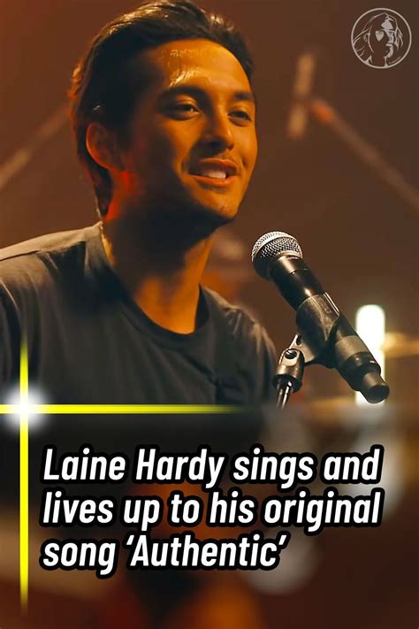 Laine Hardy sings and lives up to his original song ‘Authentic’ | Songs ...