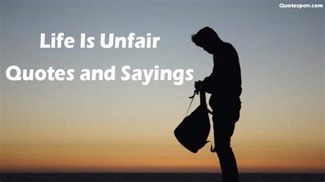 Life Is Cruel, Unfair Quotes and Sayings - Life is Not Fair Quote Images