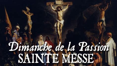 Messe Du Dimanche De La Passion Judica Me Youtube