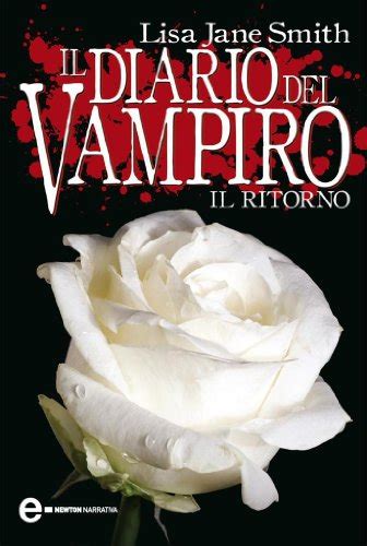 Recensione Il Diario Del Vampiro Il Ritorno Lisa J Smith Primo