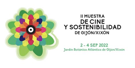 II MUESTRA DE CINE Y SOSTENIBILIDAD DE GIJÓN XIXÓN 62FICX Festival