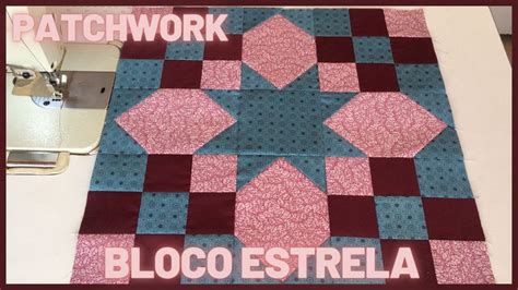 Bloco Estrela F Cil Patchwork Passo A Passo Ideal Para Colchas