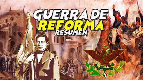 Guerra De Reforma Resumen Corto De La Guerra De Reforma A La