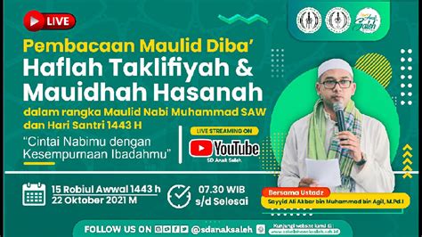 Maulid Nabi Muhammad Saw H Dan Haflah Taklifiyah Youtube