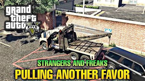 Gta 5 Pulling Another Favor Mission Strangers And Freaks Youtube