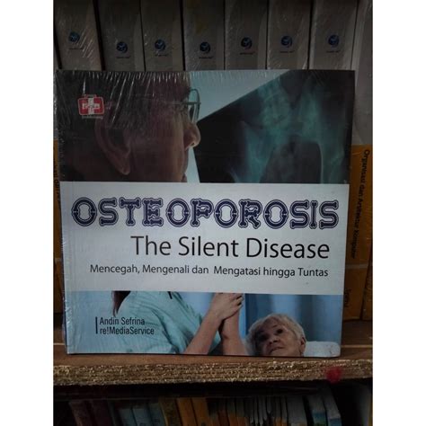 Jual Buku Murah Berkualitas Osteoporosis The Silent Disease Mencegah