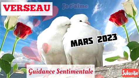 VERSEAU Guidance Sentimentale Relationnelle MARS 2023 Retour De L