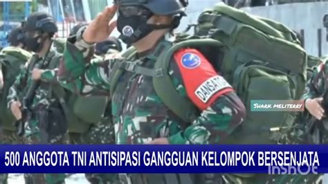 NKRI Harga MATI TNI Kembali Kirim 500 Tentara Ke Papua Antisipasi