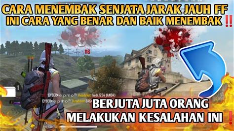 Ini Cara Yang Benar Menembak Menggunakan Senjata Jarak Jauh Free Fire