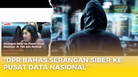 Serangan Siber Ke Pusat Data Nasional Tak Ada Backup Ini Kata Ketua