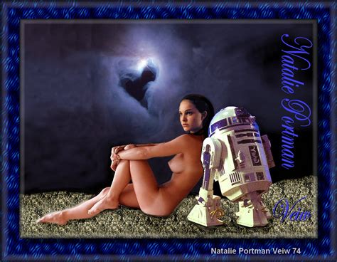 Post 2170721 Fakes Natalie Portman Padme Amidala R2 D2 Star Wars View