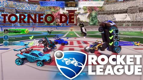 Mejores Momento Del Torneo De Rocket League Youtube