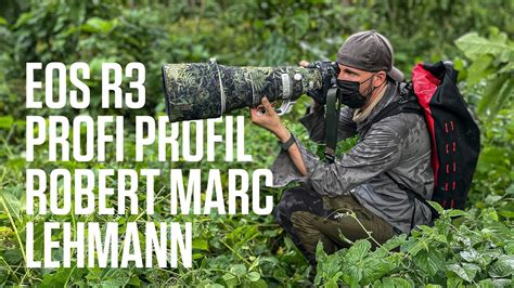 EOS R3 Im Profi Profil Wildlife Foto Und Videograf Robert Marc