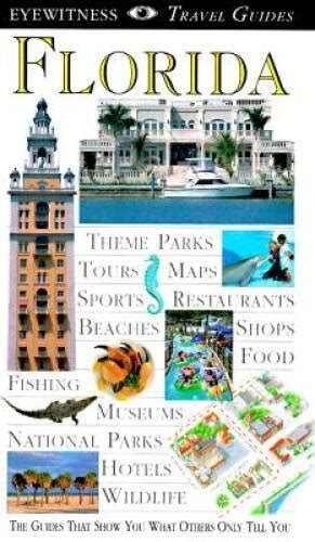 Eyewitness Travel Guide To Florida Eyewitness Travel Guides Very