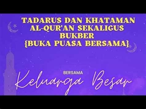 Tadarus Dan Khataman Al Qur An Sekaligus Bukber Youtube