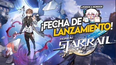 Fecha De Lanzamiento Y Novedades Honkai Star Rail Youtube