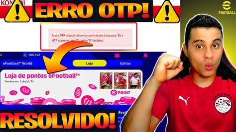 Como Resolver Erro Otp No Efootball Resolva O Erro Otp Youtube