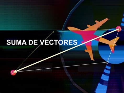 Lecci N Suma Y Resta De Vectores Cel Ppt Descarga Gratuita